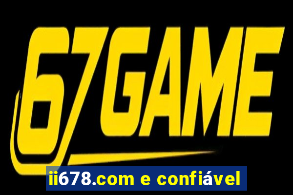 ii678.com e confiável